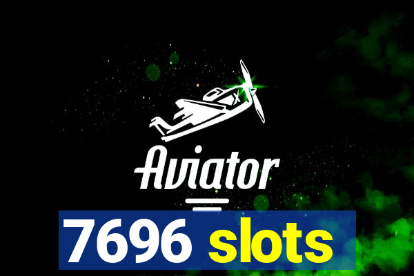 7696 slots